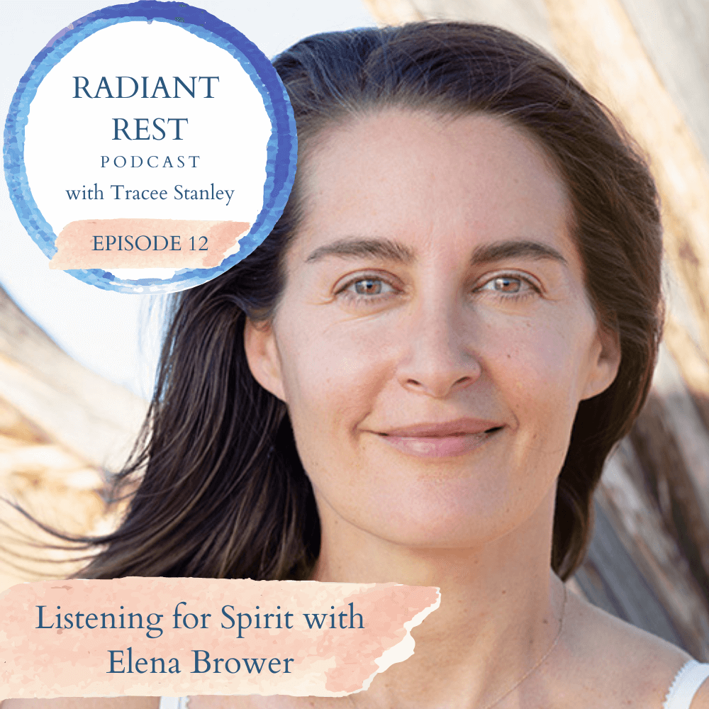 Elena Brower on the Radiant Rest podcast.