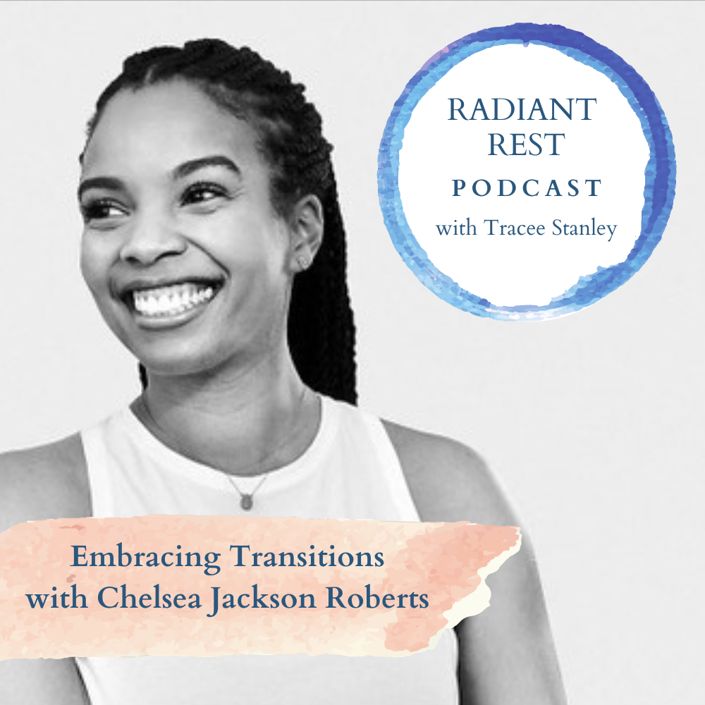 Embracing Transitions with Dr. Chelsea Jackson Roberts
